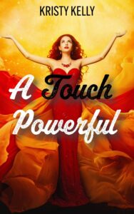 a touch powerful