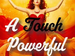 Deliciously Divine - A Touch Powerful by Kristy Kelly