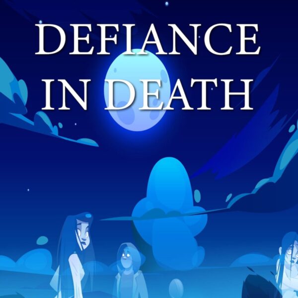 Defiance in Death